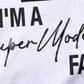 White I'm A Super Model Fan Print Jersey T-shirt